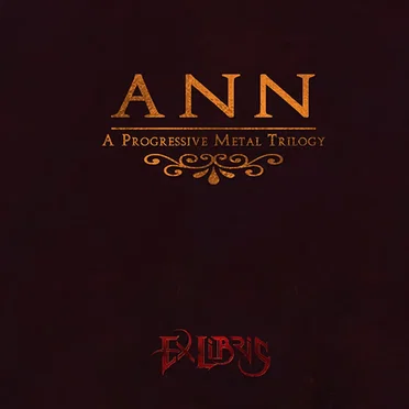 ANN (A Progressive Metal Trilogy)