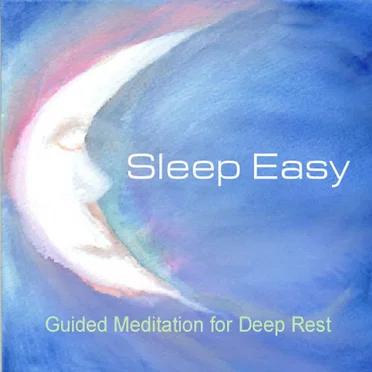Sleep Easy: Guided Meditation for Deep Rest by Mary & Richard Maddux - album cover