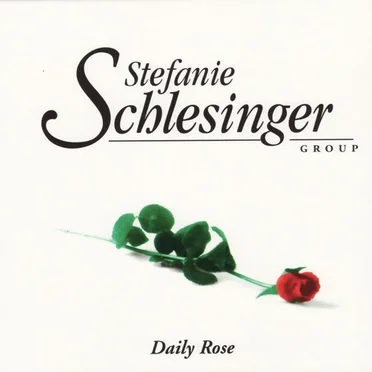 Daily Rose by Stefanie Schlesinger Group - album cover
