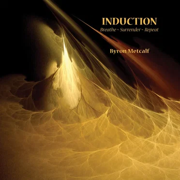 Induction: Breathe ~ Surrender ~ Repeat