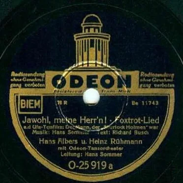 Jawohl, meine Herr’n! (Foxtrot-Lied) / Ich hab’ eine kleine Philosophie