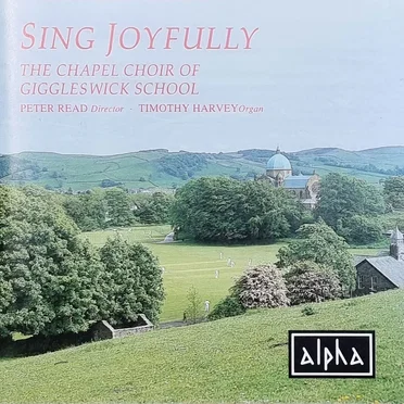 Sing Joyfully by The Chapel Choir of Giggleswick School - album cover