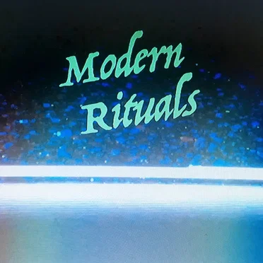 Modern Rituals