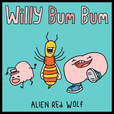 Willy Bum Bum by ALIEN REd WOLf - album cover