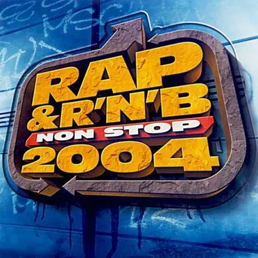 Rap & R'n'B Non Stop 2004 by Various Artists - album cover