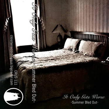 Summer Bled Out by It Only Gets Worse - album cover