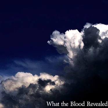 What the Blood Revealed EP