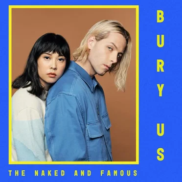 Bury Us / Sunseeker by The Naked and Famous - album cover