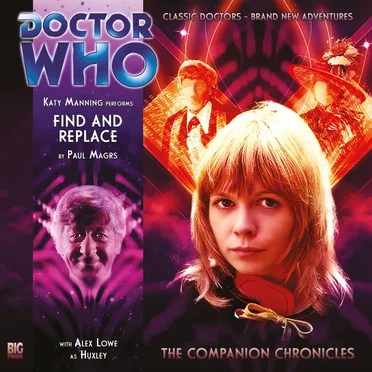 Doctor Who - The Companion Chronicles: Find and Replace by Paul Magrs - album cover