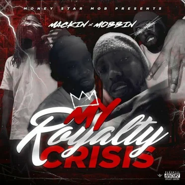 My Royalty Crisis by Mackin' - album cover
