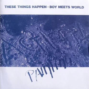 These Things Happen / Boys Meets World