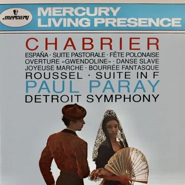 Chabrier: España • Suite pastorale • Fête polonaise • Overture "Gwendoline" • Danse slave • Joyeuse marche • Bourrée fantasque / Roussel: Suite in F