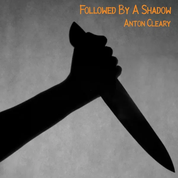 Followed By A Shadow