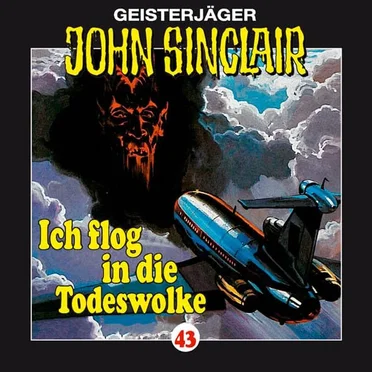 Geisterjäger John Sinclair Folge 043: Ich flog in die Todeswolke (1/2)