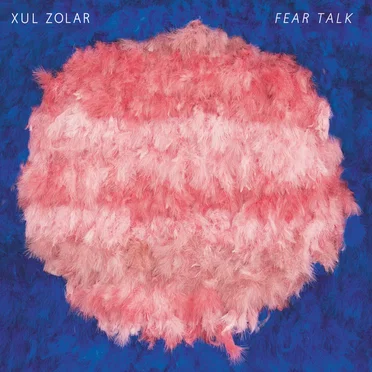 Fear Talk by Xul Zolar - album cover