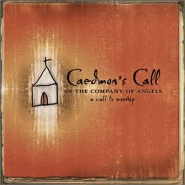 In the Company of Angels: A Call to Worship