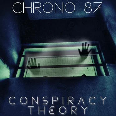 Conspiracy Theory by CHRONO 87 - album cover