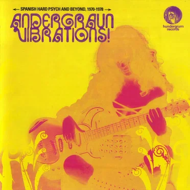 Andergraun Vibrations! Spanish Hard Psych and Beyond 1970-1978 by Various Artists - album cover