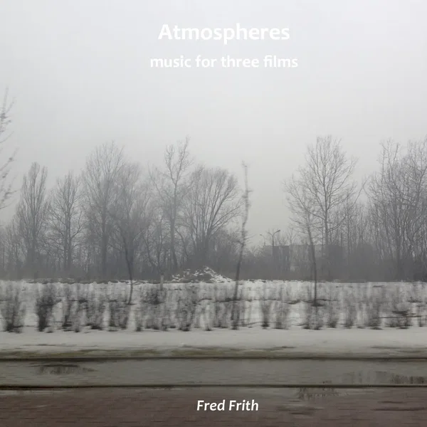 Atmospheres: Music for Three Films
