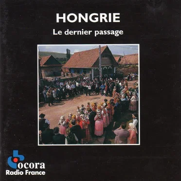 Hongrie: Le Dernier passage by Various Artists - album cover
