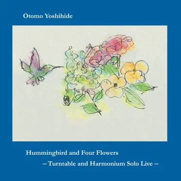 Hummingbird and Four Flowers: Turntable and Harmonium Solo Live