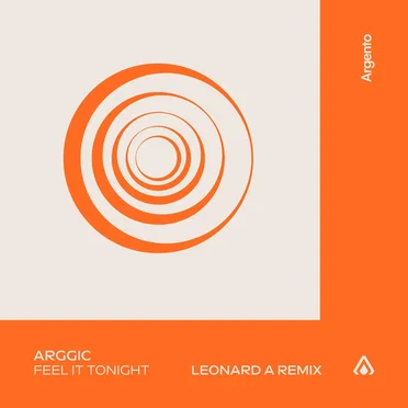 Feel It Tonight (Leonard A Remix) by Arggic - album cover