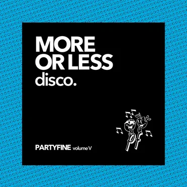 More Or Less Disco (Partyfine Vol 5) by Various Artists - album cover