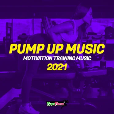 Pump Up Music 2021: Motivation Training Music by Various Artists - album cover