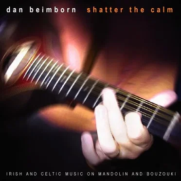 Shatter the Calm by Dan Beimborn - album cover