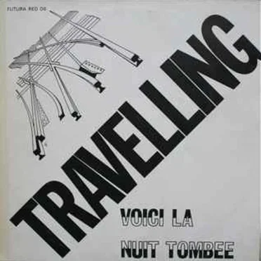Voici la nuit tombée by Travelling - album cover
