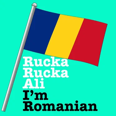 I’m Romanian by Rucka Rucka Ali - album cover