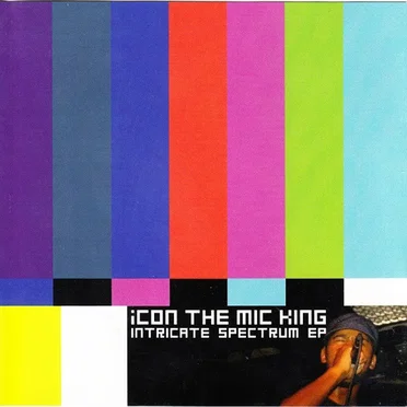 Intricate Spectrum EP by iCON The Mic King - album cover