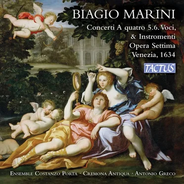Biagio Marini: Concerti A quatro 5.6. Voci & Instromenti Opera Settima Venzia, 1634