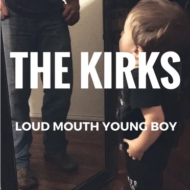 Loud Mouth Young Boy by The Kirks - album cover