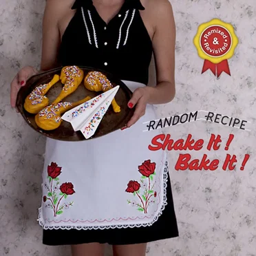 Shake It Bake It! by Random Recipe - album cover
