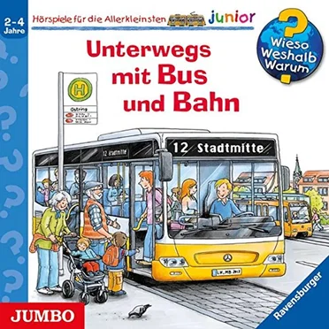 Unterwegs mit Bus und Bahn by Wieso? Weshalb? Warum? junior - album cover