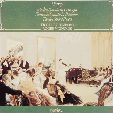 Violin Sonata in D major / Fantasie Sonata in B major / Twelve Short Pieces