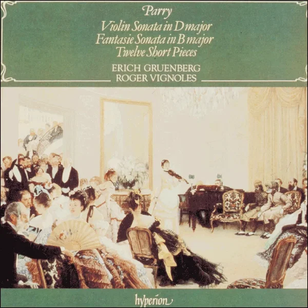 Violin Sonata in D major / Fantasie Sonata in B major / Twelve Short Pieces
