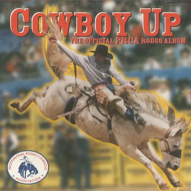 Cowboy Up: The Official PRCA Rodeo Album by Various Artists - album cover