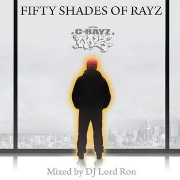 FIFTY SHADES OF RAYZ - MIXED BY DJ LORD RON by C‐Rayz Walz - album cover