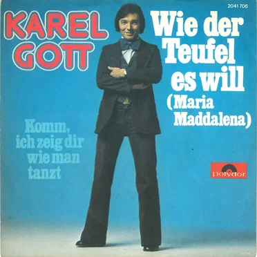 Wie der Teufel es will (Maria Maddalena) / Komm ich zeig dir wie man tanzt