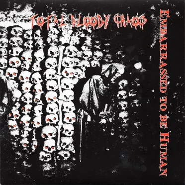 Embarrassed to Be Human by Total Bloody Chaos - album cover