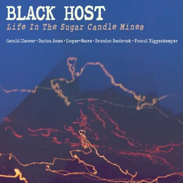 Life in the Sugar Candle Mines by Black Host - album cover
