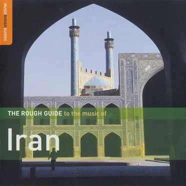 The Rough Guide to the Music of Iran by Various Artists - album cover