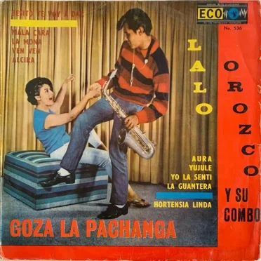 ¡Goza la pachanga! by Lalo Orozco y Su Combo Sabroso - album cover