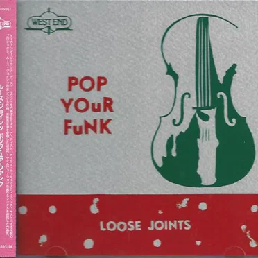 Pop Your Funk - The Complete Singles Collection by Loose Joints - album cover
