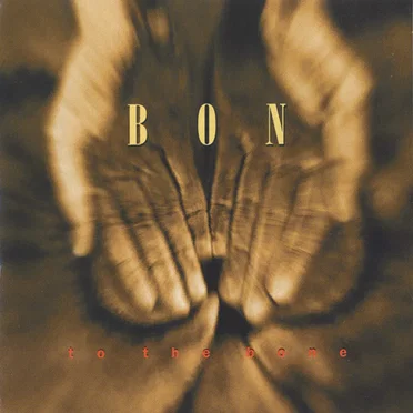 To The Bone by Bon - album cover