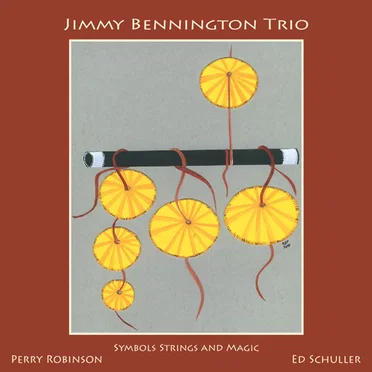 Symbols Strings and Magic by Jimmy Bennington Trio - album cover