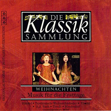 Die Klassiksammlung: Weihnachten: Musik für die Festtage by Various Artists - album cover