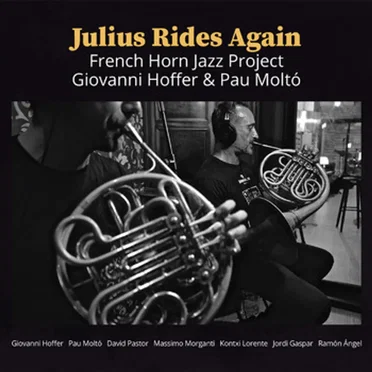Julius Rides Again by French Horn Jazz Project - album cover